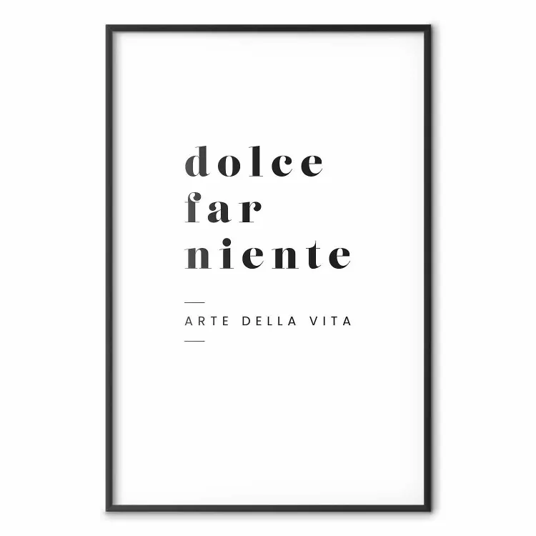 Dolce far niente - composizione in bianco e nero con scritte